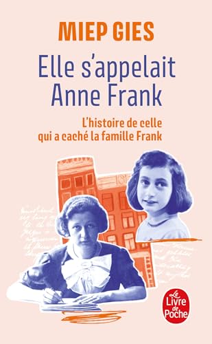 Elle s'appelait Anne Frank: L'histoire de la femme qui aida Anne Frank à se cacher von LGF