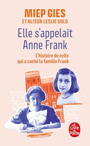 Elle s'appelait Anne Frank: L'histoire de la femme qui aida Anne Frank à se cacher von LGF