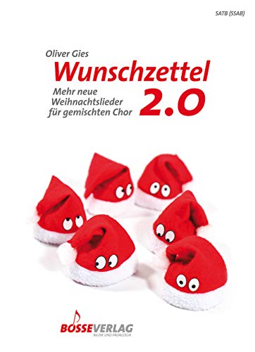 Wunschzettel 2.0 -Mehr neue Weihnachtslieder für gemischten Chor-. Chorpartitur, Sammelband von Gustav Bosse Verlag