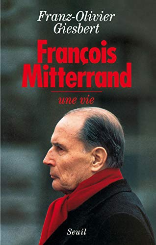 François Mitterrand: Une vie von Seuil