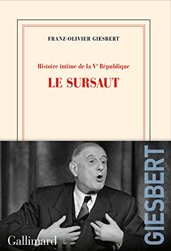 Histoire intime de la Vᵉ République: Le sursaut (1) von GALLIMARD