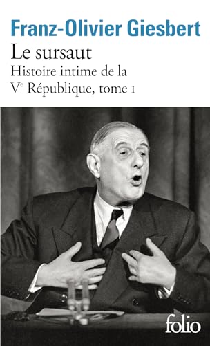 Histoire intime de la Ve République Tome 1: Le sursaut