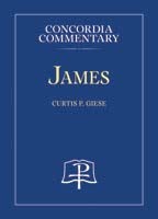 James (Concordia Commentary: A Theological Exposition of Sacred Scripture) von Concordia Publishing House