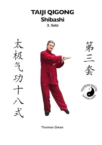 Taiji Qigong Shibashi / Taiji Qigong Shibashi, 3.Satz: Gesund und schön mit Qigong