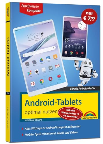 Android Tablets - Sonderausgabe inkl. WinOptimizer 19: Optimal nutzen - die verständliche Anleitung - komplett in Farbe. Für Einsteiger und Fortgeschrittene geeignet