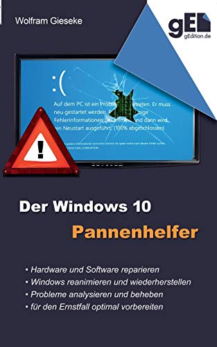 Der Windows 10 Pannenhelfer: Probleme erkennen, Lösungen finden, Fehler beheben