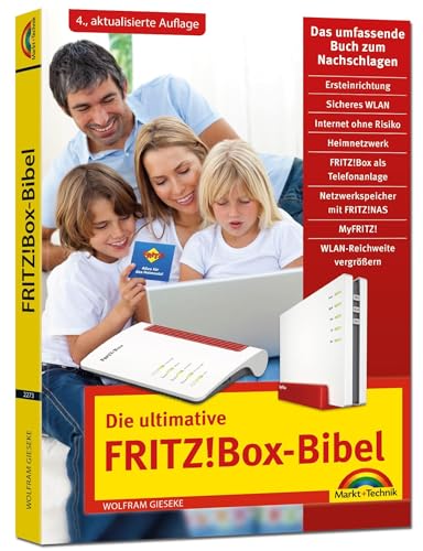 Die ultimative FRITZ! Box Bibel – Das Praxisbuch: mit vielen Insider Tipps und Tricks - komplett in Farbe. Für Einsteiger und Fortgeschrittene 4. Auflage