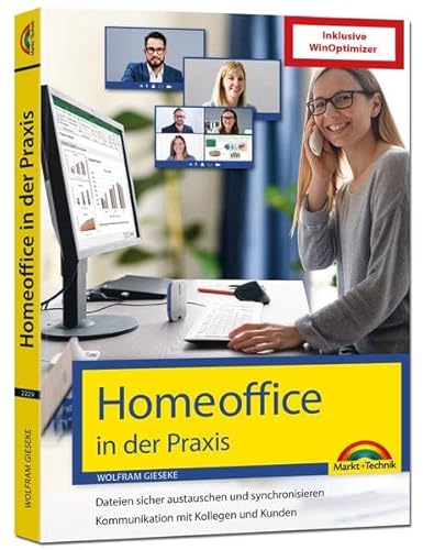 Homeoffice in der Praxis: Internet, Netzwerk, Sicherheit & Datenschutz Homeoffice in der Praxis: Internet, Netzwerk, Sicherheit & Datenschutz von Markt + Technik