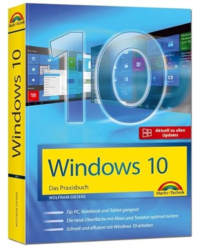Windows 10 - Das Praxisbuch mit allen Neuheiten und Updates