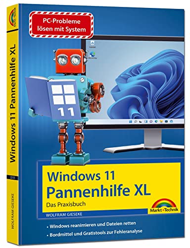 Windows 11 Pannenhilfe XL- das Praxisbuch komplett erklärt. Für Einsteiger und Fortgeschrittene