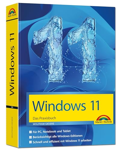 Windows 11 Praxisbuch - 2. Auflage. Für Einsteiger und Fortgeschrittene - komplett erklärt von Markt + Technik Verlag