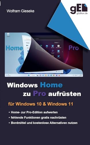 Windows Home zu Pro aufrüsten: Für Windows 10 & Windows 11 von Books on Demand