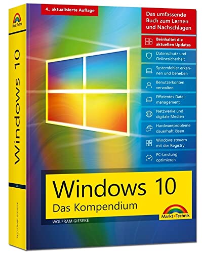 Windows 10 - Das große Kompendium inkl. aller aktuellen Updates - Ein umfassender Ratgeber:: Komplett in Farbe, mit vielen Beispielen aus der Praxis Windows 10 - Das große Kompendium inkl. aller aktuellen Updates - Ein umfassender Ratgeber:: Komplett in Farbe, mit vielen Beispielen aus der Praxis