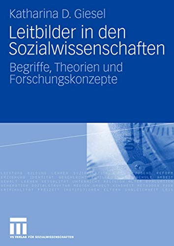 Leitbilder in den Sozialwissenschaften: Begriffe, Theorien und Forschungskonzepte (German Edition) von VS Verlag für Sozialwissenschaften