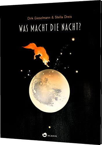 Was macht die Nacht?: Bilderbuch über die Magie der Nacht | Gewinner Deutscher Kinderbuchpreis Beste Illustration 2023 von Aladin in der Thienemann-Esslinger Verlag GmbH