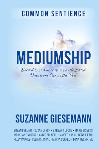Mediumship: Sacred Communications with Loved Ones from Across the Veil von Sacred Stories Publishing