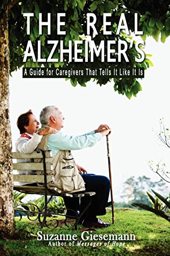 The Real Alzheimer's: A Guide for Caregivers That Tells It Like It Is von One Mind Books