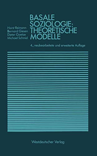 Basale Soziologie: Theoretische Modelle (Studienreihe Gesellschaft) (German Edition) von VS Verlag für Sozialwissenschaften