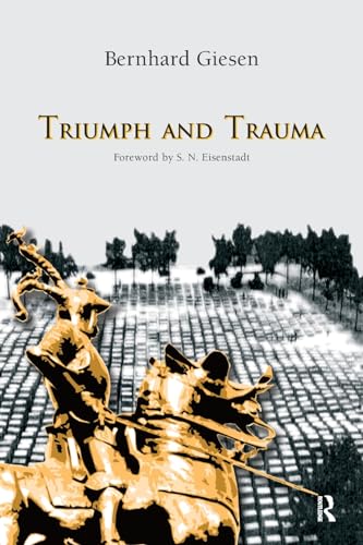 Triumph and Trauma (Yale Cultural Sociology Series)
