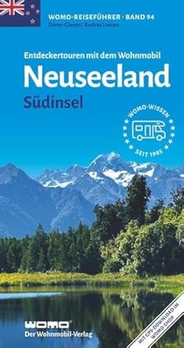 Entdeckertouren mit dem Wohnmobil Neuseeland - Südinsel (Womo-Reihe, Band 94) von Womo