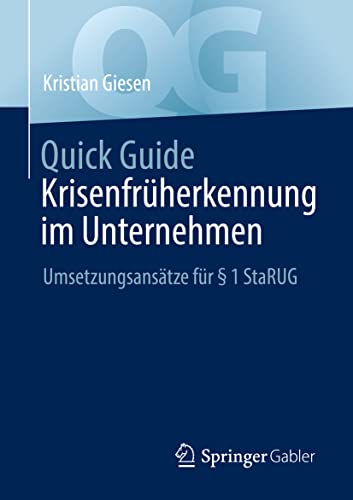 Quick Guide Krisenfrüherkennung im Unternehmen: Umsetzungsansätze für § 1 StaRUG von Springer Gabler