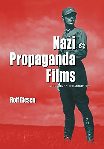 Nazi Propaganda Films: A History and Filmography
