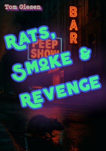 Rats, Smoke & Revenge von epubli