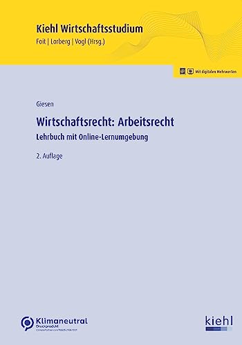 Wirtschaftsrecht: Arbeitsrecht: Lehrbuch mit Online-Lernumgebung (Kiehl Wirtschaftsstudium) von NWB Verlag
