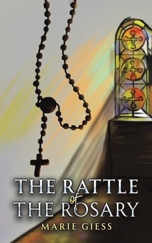 The Rattle of the Rosary von Austin Macauley Publishers