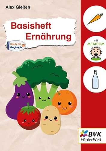 Basisheft Ernährung (Basishefte: Für Kinder mit Förderbedarf an Förder- und Grundschulen) von BVK Buch Verlag Kempen GmbH