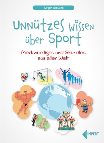 Unnützes Wissen über Sport: Merkwürdiges und Skurriles aus aller Welt