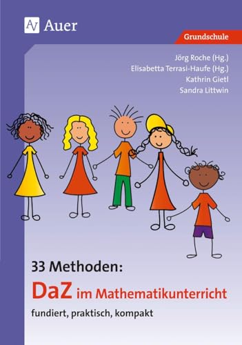 33 Methoden DaZ im Mathematikunterricht: fundiert, praktisch, kompakt (1. bis 4. Klasse) (33 Methoden DaZ Grundschule) von Auer Verlag i.d.AAP LW
