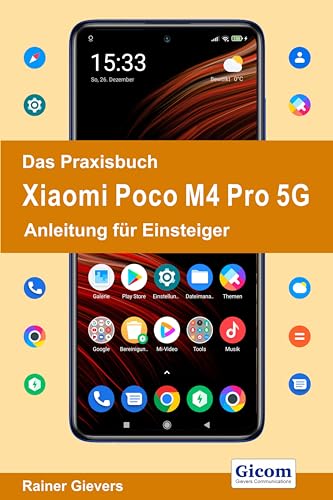 Das Praxisbuch Xiaomi Poco M4 Pro 5G - Anleitung für Einsteiger von Gievers, Rainer