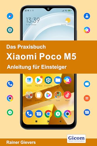 Das Praxisbuch Xiaomi Poco M5 - Anleitung für Einsteiger von Gievers, Rainer