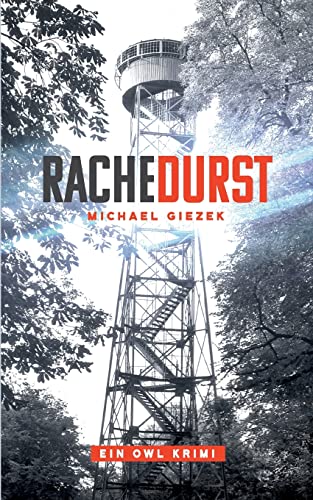 Rachedurst: Ein OWL Krimi (KHK Weber ermittelt) von Books on Demand GmbH