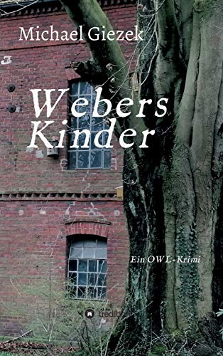Webers Kinder: Ein OWL-Krimi (Die Marc-Andre Weber Reihe) von tredition