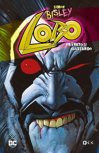 Lobo: Retrato de un bastardo (Grandes Novelas Gráficas de DC) von ECC Ediciones