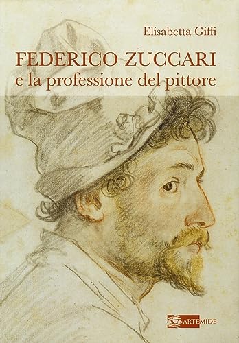 Federico Zuccari e la professione del pittore (Arte e cataloghi)