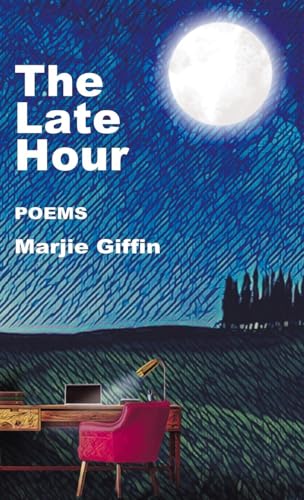 The Late Hour: Poems von Finishing Line Press