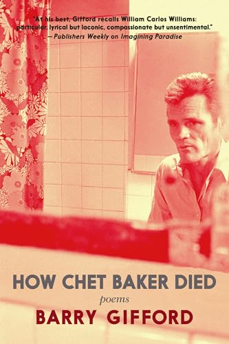 How Chet Baker Died: Poems von Seven Stories Press