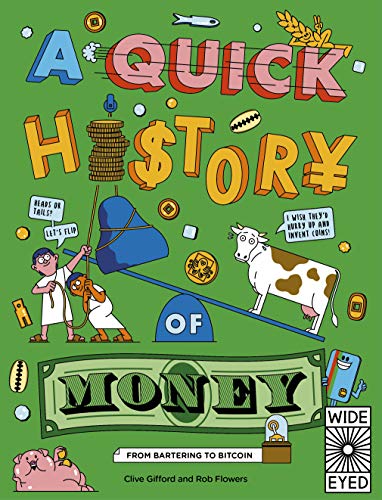 A Quick History of Money: From Cash Cows to Crypto-Currencies (Quick Histories)