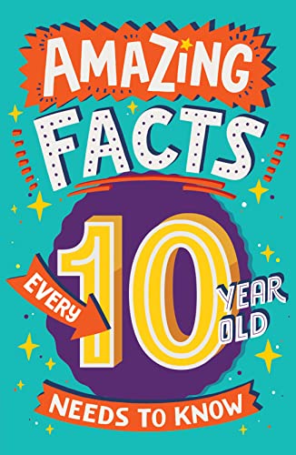Amazing Facts Every 10 Year Old Needs to Know: A hilarious illustrated book of trivia, the perfect boredom busting alternative to screen time for kids! (Amazing Facts Every Kid Needs to Know) von Red Shed