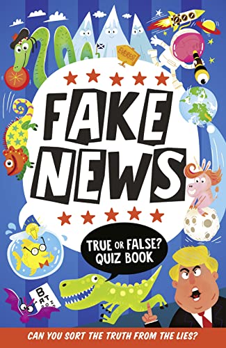 Fake News: A funny illustrated book of facts for kids!