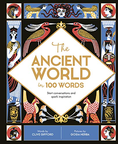 Gifford, C: Ancient World in 100 Words: Start conversations and spark inspiration (In a Nutshell)