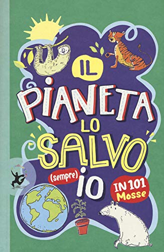 Il pianeta lo salvo (sempre) io! In 101 mosse (Fuoriserie) von EDT-Giralangolo