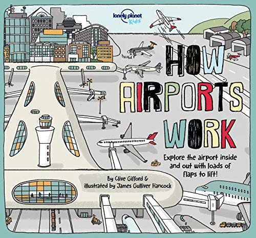 Lonely Planet Kids How Airports Work (How Things Work) von Lonely Planet