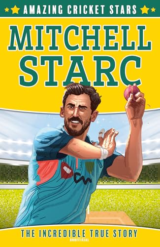 Mitchell Starc: A new children’s sports biography book. (Amazing Cricket Stars) von Red Shed