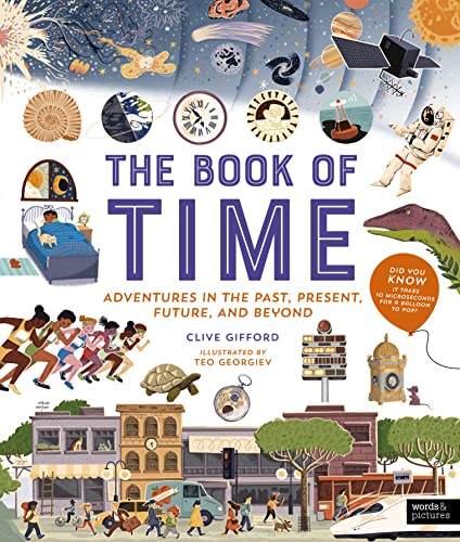 The Book of Time: Adventures in the Past, Present, Future, and Beyond