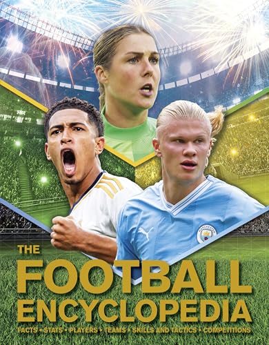 The Football Encyclopedia: Facts • Stats • Players • Teams • Skills and Tactics • Competitions The Football Encyclopedia: Facts • Stats • Players • Teams • Skills and Tactics • Competitions