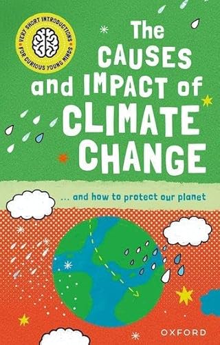 Very Short Introduction for Curious Young Minds: The Causes and Impact of Climate Change (Very Short Introductions) von Oxford Children's Books